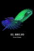 El Brujo by Ernest Kinnie, PhD