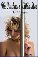 Cover for 'The Darkness Within Her'
