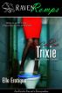 They Call Me Trixie: Encounter 3 by Elle Erotique