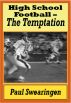 High School Football â€“ The Temptation (first in the high school series) by Paul Swearingen
