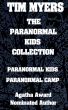 The Paranormal Kids Collection (Paranormal Kids And Paranormal Camp) by Tim Myers