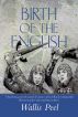 Birth of the English by Wallis Peel