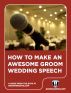 How to Make an Awesome Groom Wedding Speech by Mike Arnot