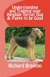 Understanding and Training your Airedale Terrier Dog & Puppy to be Good by Vince Stead