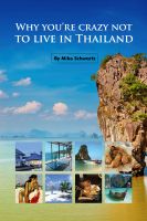 Cover for 'Why You're Crazy Not to Live in Thailand'