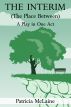 The Interim (The Place Between) by Patricia Mclaine