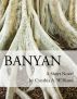 BANYAN - A Short Novel by Cynthia Williams