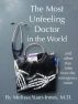 The Most Unfeeling Doctor in the World and Other True Tales From the Emergency Room by Melissa Yuan-Innes
