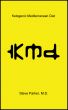 KMD: Ketogenic Mediterranean Diet by Steve Parker, M.D.