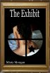 The Exhibit by Misty Morgan