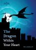 The Dragon Within Your Heart by Meg Llewellyn