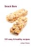 Snack Bars - 101 easy & healthy recipes by Julian Davis