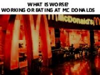 Cover for 'What is Worse?  Working Or Eating At McDonalds'