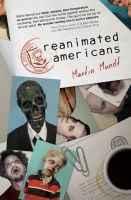 Cover for 'Reanimated Americans: A Zombie Novel'