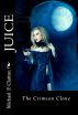 JUICE: The Crimson Clone by Michael P. Clutton