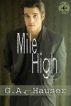 Mile High-Book 1 of the Men in Motion Series by GA Hauser