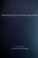 Cover for 'The Plight of Dr. Grayson'