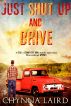 Just Shut Up and Drive by Astraea Press