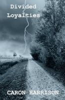 Cover for 'Divided Loyalties'
