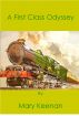 A First Class Odyssey by Mary Keenan