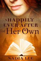 Cover for 'A Happily Ever After of Her Own'