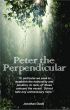Peter the Perpendicular by Jonathan Diack