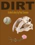 Dirt by Paul Corusoe