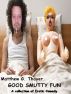 Good Smutty Fun by Matthew Thayer