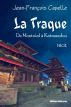 La Traque. De MontrÃ©al Ã  Katmandou by Jean-FranÃ§ois Capelle