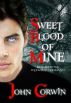 Sweet Blood of Mine by John Corwin