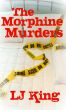 The Morphine Murders by LJ King