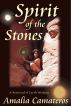 Spirit of the Stones: A Retrieval of Earth Wisdom by Amalia Camateros