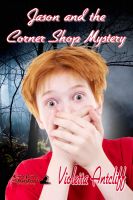 Cover for 'Jason and the Corner Shop Mystery'