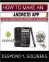 How To Make An Android App by VFMI, LLC.