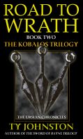 Cover for 'Road to Wrath (Book II of the Kobalos trilogy)'