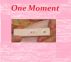 One Moment by Monica P