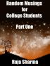 Random Musings for College Students: Part One by Raja Sharma 