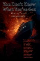 Cover for 'You Don't Know What You've Got... Tales of Loss and Dispossession'