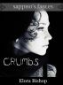 Crumbs:  A Lesbian Hansel and Gretel by Elora Bishop