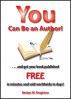 You Can Be an Author! by Bettye Knighton