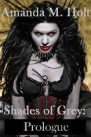 Cover for 'Shades of Grey: Prologue (Book One in the Shades of Grey Series)'