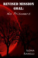 Cover for 'Revised Mission Goal: No Prisoners'