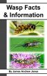 Wasp Facts & Information by James Andrew Jones