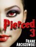 Pierced 3 by Frank Arciszewski