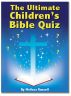 The Ultimate Childrenâ€™s Bible Quiz and Trivia Book by Melissa Russell