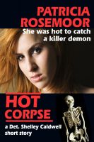 Cover for 'HOT CORPSE, a Det. Shelley Caldwell short story'