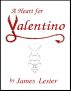 A Heart for Valentino by James J Lester