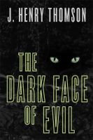 Cover for 'The Dark Face of Evil'