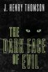 The Dark Face of Evil by John Thomson