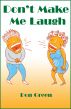 Don't Make Me Laugh by Don Green